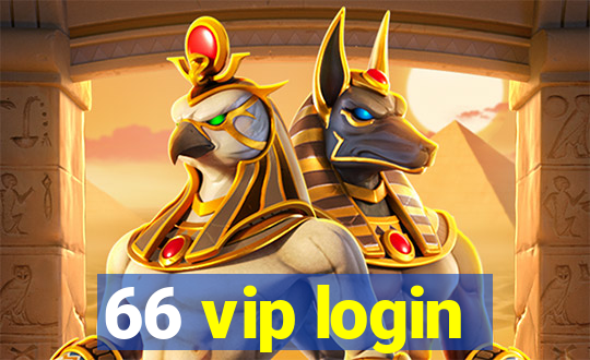 66 vip login